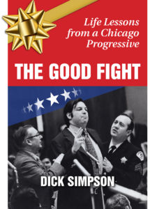 Author Dick Simpson's memoir The Good Fight with a Christmas bow on it