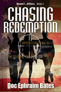 Book Cover Chasing Redemption book 4 in Boom! Killer series by Doc Ephraim Bates