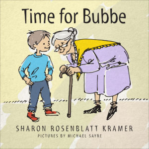 Book cover of Time for Bubbe by author Sharon Kramer